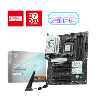 MSI B840 Gaming Plus (Wi-Fi) DDR5 Motherboard (3Y WARRANTY)